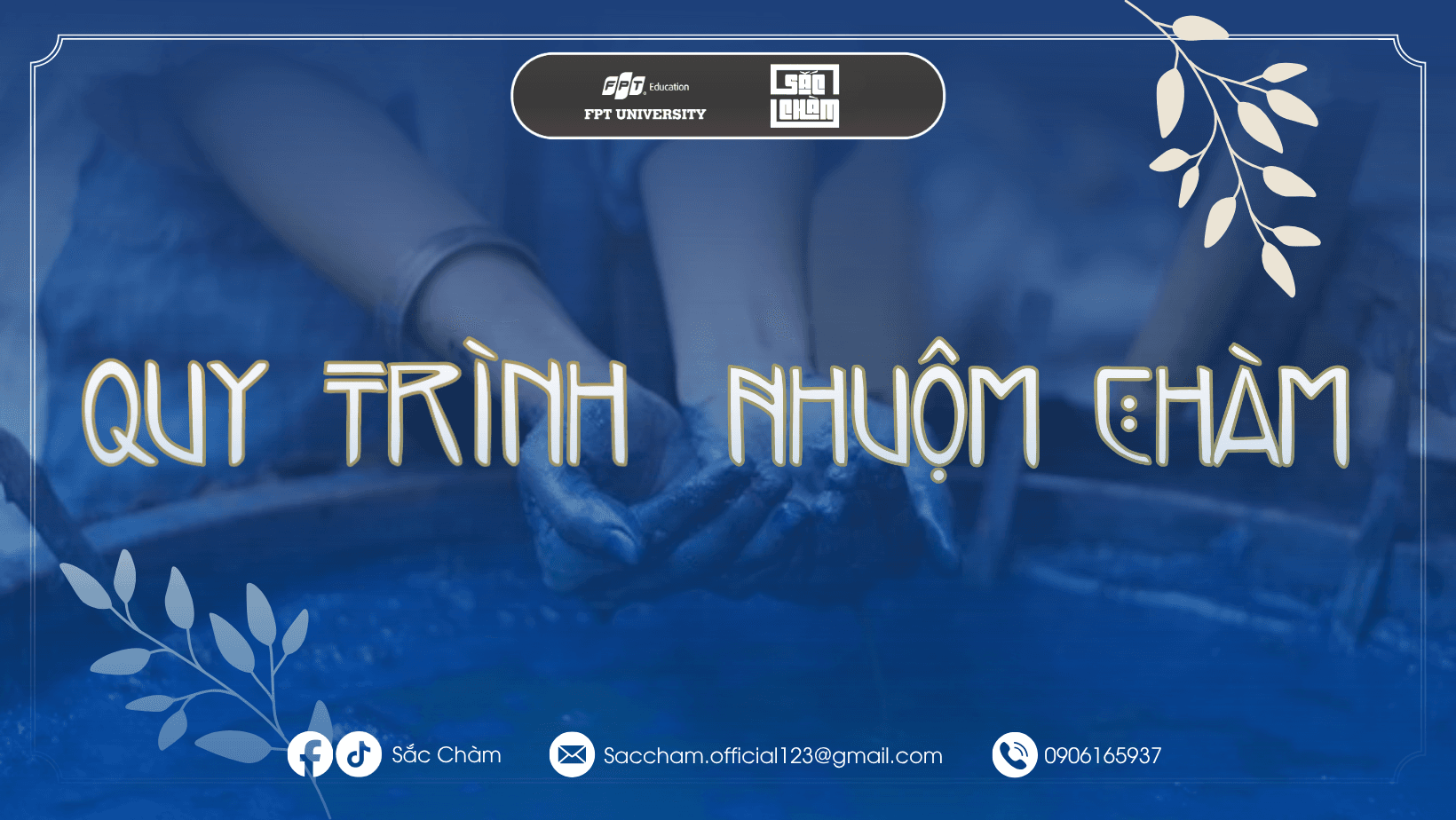 SẮC CHÀM – TỪ CHIẾC LÁ NHỎ ĐẾN SẮC XANH ĐI CÙNG NĂM THÁNG